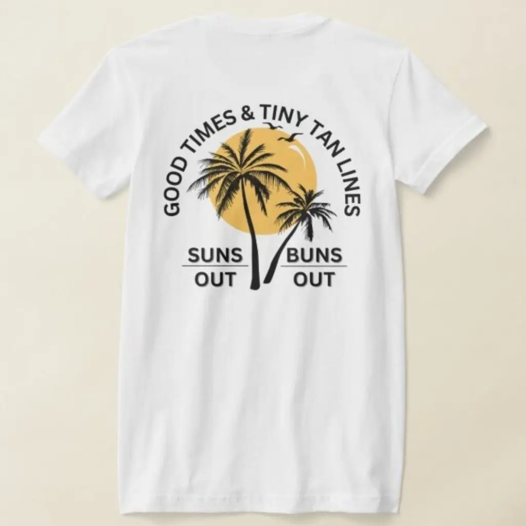 Good Times & Tiny Tan Lines / Suns Out Buns Out T-Shirt - Image 3
